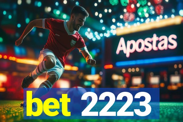 bet 2223
